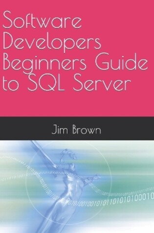 Cover of Software Developers Beginners Guide to SQL Server