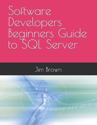 Book cover for Software Developers Beginners Guide to SQL Server