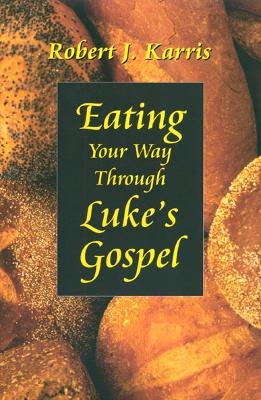 Book cover for Eating Your Way Through Luke's Gospel