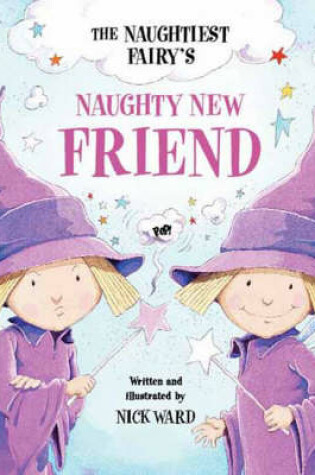 Cover of The Naughtiest Ever Fairy's Naughty New Friend