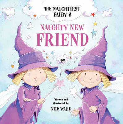 Book cover for The Naughtiest Ever Fairy's Naughty New Friend