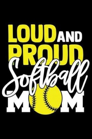 Cover of Loud And Proud Softball mom