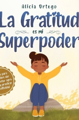 Cover of La Gratitud es mi Superpoder