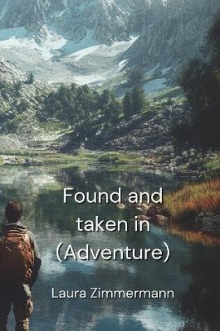 Cover of Found and taken in (Adventure)