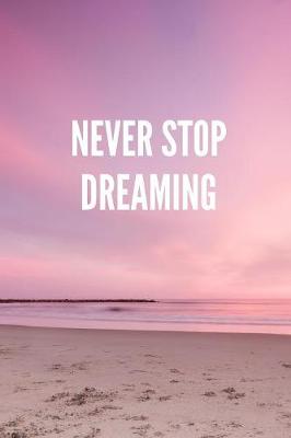 Book cover for Never Stop Dreaming