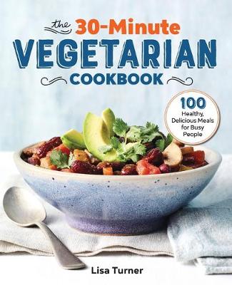 Book cover for The 30-Minute Vegetarian Cookbook