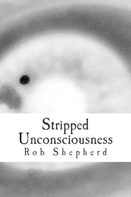 Book cover for Stripped Unconsciousness