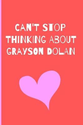 Book cover for Can't Stop Thinking About Grayson Dolan