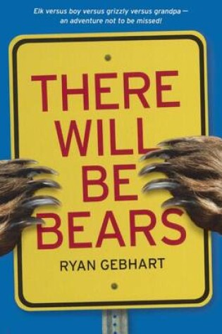 Cover of There Will Be Bears