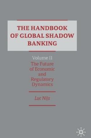Cover of The Handbook of Global Shadow Banking, Volume II