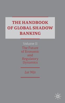 Book cover for The Handbook of Global Shadow Banking, Volume II