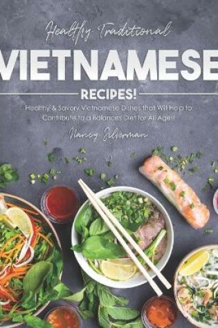 Cover of Healthy Traditional Vietnamese Recipes!