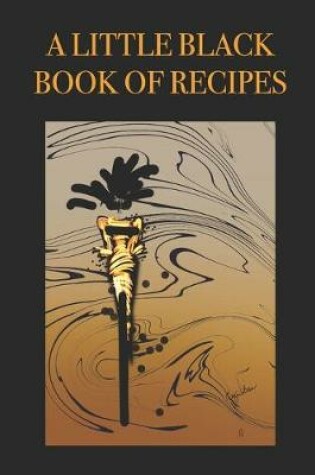 Cover of A Little Black Book of Recipes