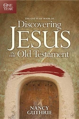 Cover of The One Year Book of Discovering Jesus in the Old Testament