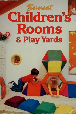 Cover of Sunset Ideas for Children's Rooms and Play Yards