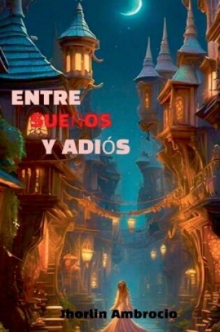 Cover of Entre Sueños y Adiós