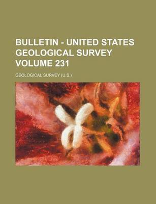 Book cover for Bulletin - United States Geological Survey Volume 231