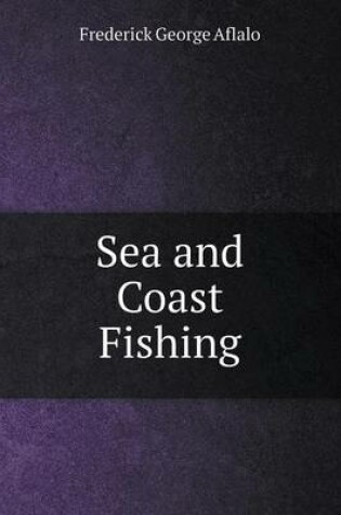 Cover of Sea and Coast Fishing