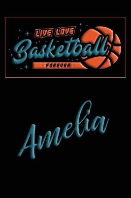 Book cover for Live Love Basketball Forever Amelia