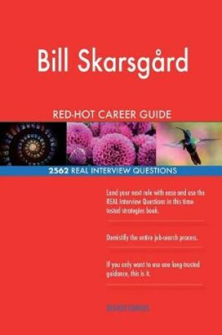 Cover of Bill Skarsgard RED-HOT Career Guide; 2562 REAL Interview Questions