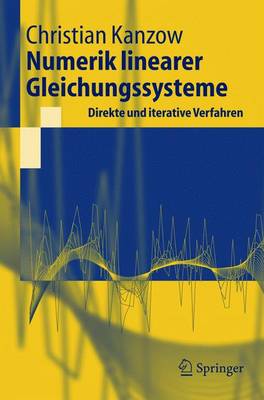 Cover of Numerik Linearer Gleichungssysteme: Direkte Und Iterative Verfahren