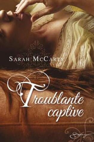 Cover of Troublante Captive