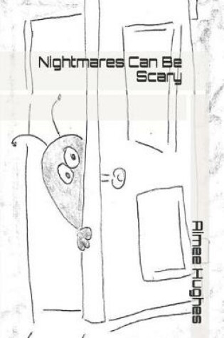 Cover of Nightmares Can Be Scary