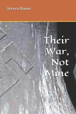 Book cover for Their War, Not Mine