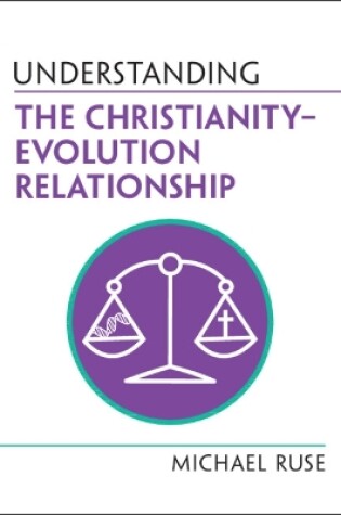 Cover of Understanding the Christianity–Evolution Relationship