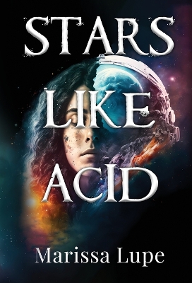 Stars Like Acid by Marissa Lupe