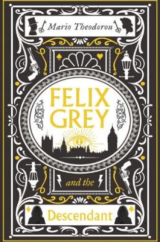 Cover of Felix Grey and the Descendant