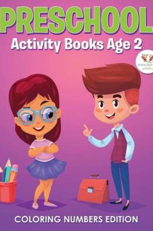 Cover of Preschool Activity Books Age 2 Coloring Numbers Edition