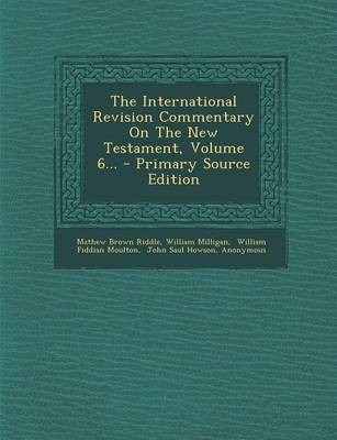 Book cover for The International Revision Commentary on the New Testament, Volume 6... - Primary Source Edition