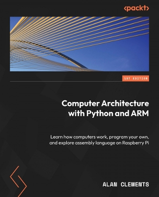 Book cover for Computer Architecture with Python and ARM