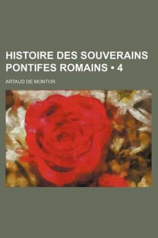 Cover of Histoire Des Souverains Pontifes Romains (4)