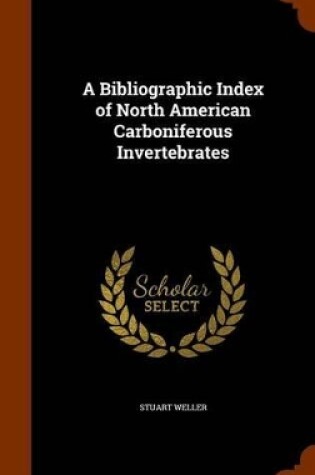 Cover of A Bibliographic Index of North American Carboniferous Invertebrates