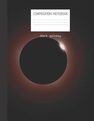 Book cover for dark galaxy Composition Notebook