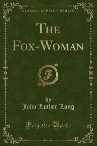 Cover of The Fox-Woman (Classic Reprint)