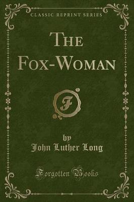 Book cover for The Fox-Woman (Classic Reprint)