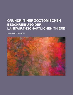 Book cover for Grundri Einer Zootomischen Beschreibung Der Landwirthschaftlichen Thiere