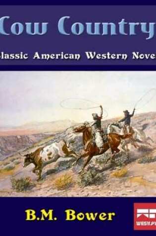 Cover of Cow-Country: Classic American Western Novel