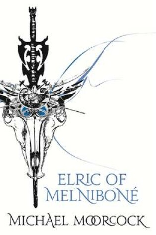 Cover of Elric Of Melnibone