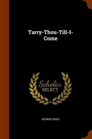 Cover of Tarry-Thou-Till-I-Come