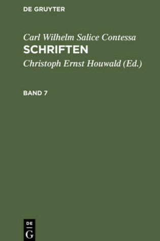 Cover of Carl Wilhelm Salice Contessa: Schriften. Band 7