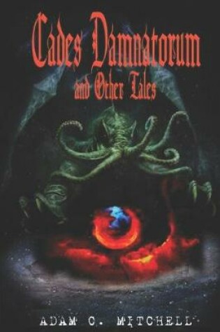 Cover of Cades Damnatorum and Other Tales