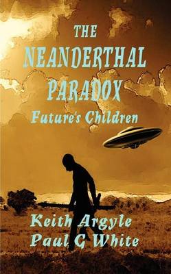 Book cover for THE NEANDERTHAL PARADOX - Future's Children