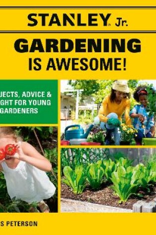 Cover of Stanley Jr. Gardening is Awesome!