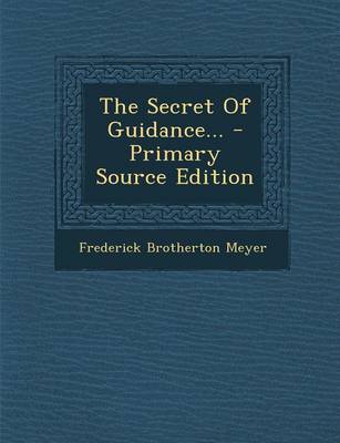 Book cover for The Secret of Guidance... - Primary Source Edition