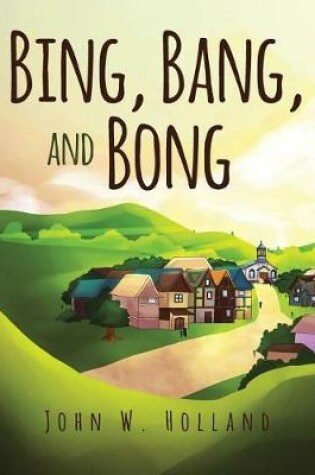 Cover of Bing, Bang, and Bong