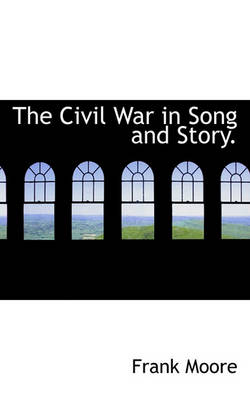 Book cover for The Civil War in Song and Story.